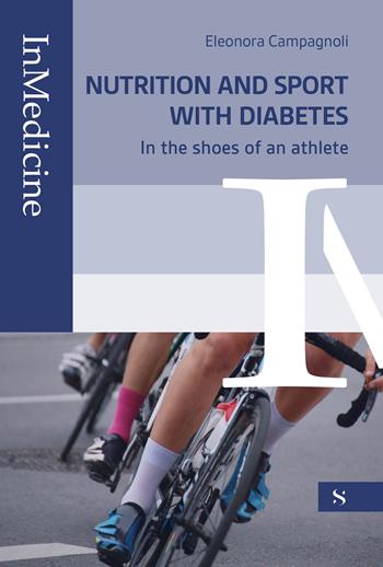 Nutrition and sport with diabete. In the shoes of an athlete - Eleonora Campagnoli - Libro Santelli 2025, InMedicine | Libraccio.it