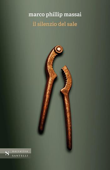 Il silenzio del sale - Marco P. Massai - Libro Santelli 2025, Narrativa Santelli | Libraccio.it