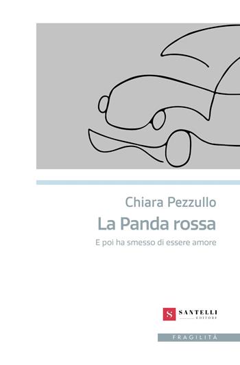La panda rossa - Chiara Pezzullo - Libro Santelli 2025, Fragilità | Libraccio.it