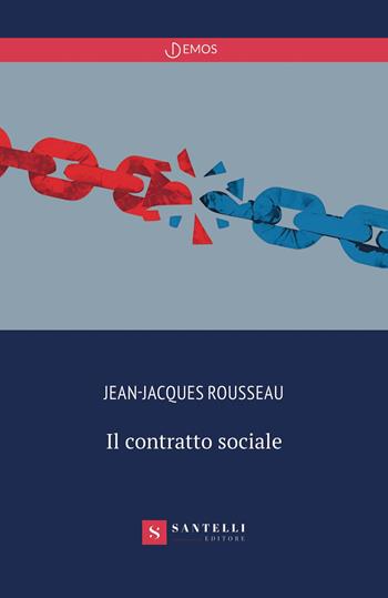 Il contratto sociale - Jean-Jacques Rousseau - Libro Santelli 2026, Grandi classici politica | Libraccio.it