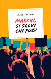 Maschi, si salvi chi può