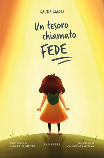 Un tesoro chiamato fede - Laura Magli - Libro Santelli Editore 2026, Varia | Libraccio.it