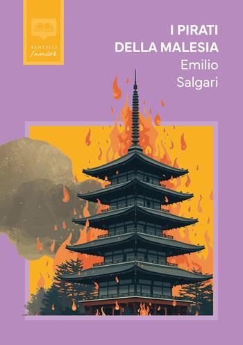 I pirati della Malesia - Emilio Salgari - Libro Santelli Editore 2026, Santelli Junior | Libraccio.it