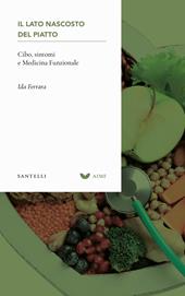 Il lato nascosto del piatto. Cibo, sintomi e medicina funzionale
