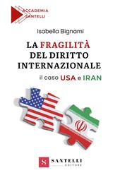 La fragilità del diritto internazionale. Il caso USA e Iran