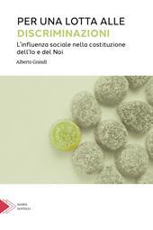 Per una lotta alle discriminazioni. L'influenza sociale nella costituzione dell'Io e del Noi