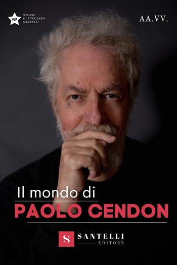 Il mondo di Paolo Cendon  - Libro Santelli 2022 | Libraccio.it