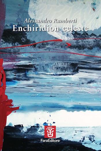Enchiridion celeste - Alessandro Ramberti - Libro Fara 2022 | Libraccio.it