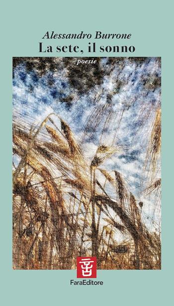 La sete, il sonno - Alessandro Burrone - Libro Fara 2022, Spiccioli | Libraccio.it