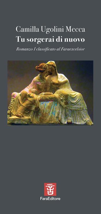 Tu sorgerai di nuovo - Camilla Ugolini Mecca - Libro Fara 2022, Narrabilando | Libraccio.it