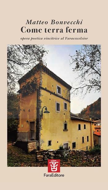 Come terra ferma - Matteo Bonvecchi - Libro Fara 2022, Spiccioli | Libraccio.it