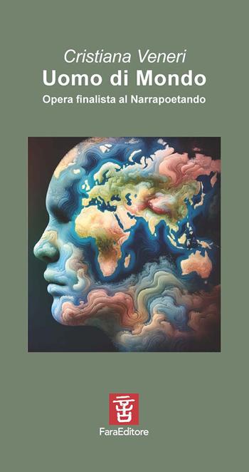 Uomo di mondo. Opera finalista al Narrapoetando - Cristiana Veneri - Libro Fara 2025, Crossover | Libraccio.it
