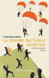 La grande battaglia musicale e altre avventure sonore