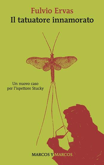 Il tatuatore innamorato - Fulvio Ervas - Libro Marcos y Marcos 2024, Gli alianti | Libraccio.it