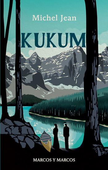 Kukum - Michel Jean - Libro Marcos y Marcos 2024, Gli alianti | Libraccio.it