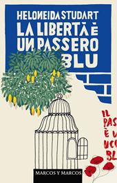 La libertà è un passero blu. Nuova ediz.