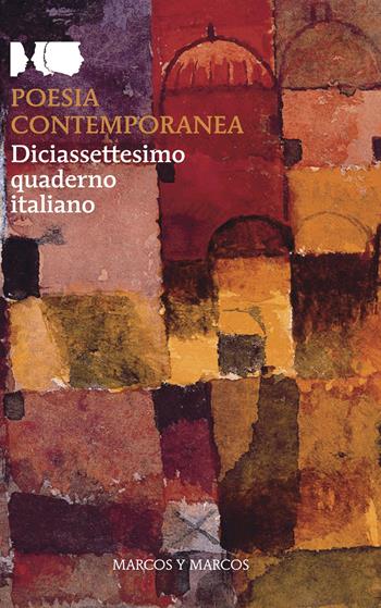 Poesia contemporanea. Diciassettesimo quaderno italiano  - Libro Marcos y Marcos 2025, Testo a fronte | Libraccio.it