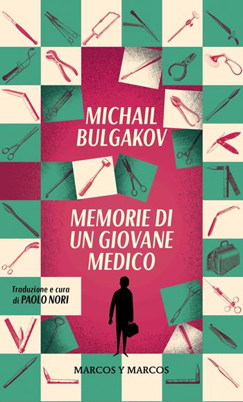 Memorie di un giovane medico - Michail Bulgakov - Libro Marcos y Marcos 2025, Gli alianti | Libraccio.it