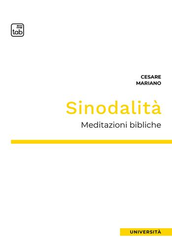 Sinodalità. Meditazioni bibliche - Cesare Mariano - Libro tab edizioni 2021 | Libraccio.it