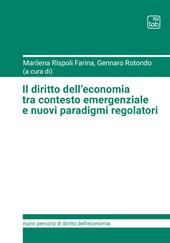 Il diritto dell’economia tra contesto emergenziale e nuovi paradigmi regolatori
