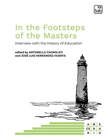 In the footsteps of the masters. Interview with the history of education  - Libro tab edizioni 2021, Abecedario | Libraccio.it