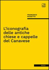 L' iconografia delle antiche chiese e cappelle del Canavese