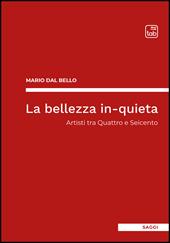 La bellezza in-quieta. Artisti tra Quattro e Seicento