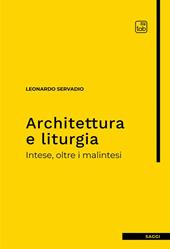 Architettura e liturgia. Intese, oltre i malintesi