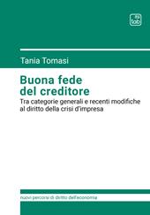 Buona fede del creditore. Tra categorie generali e recenti modifiche al diritto della crisi d'impresa