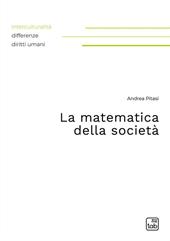 La matematica della società. Nuova ediz.