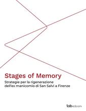 Stages of memory. Strategie per la rigenerazione dell'ex manicomio di San Salvi a Firenze