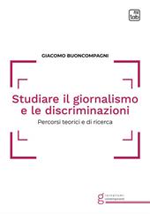 Studiare il giornalismo e le discriminazioni. Percorsi teorici e di ricerca