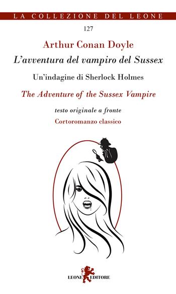 L'avventura del vampiro del Sussex. Testo inglese a fronte. Ediz. bilingue - Arthur Conan Doyle - Libro Leone 2021, Gemme | Libraccio.it