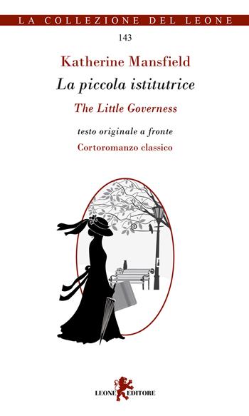 La piccola istitutrice. Testo inglese a fronte - Katherine Mansfield - Libro Leone 2022, La collezione del leone | Libraccio.it