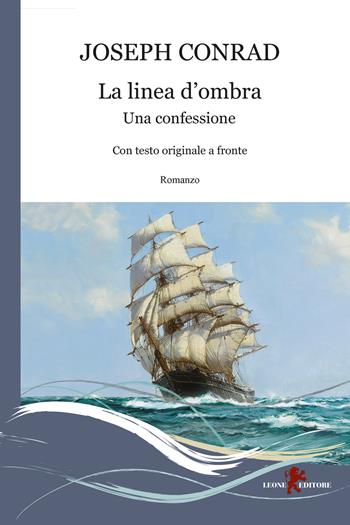 La linea d'ombra. Una confessione. Testo originale a fronte - Joseph Conrad - Libro Leone 2022, Gemme | Libraccio.it