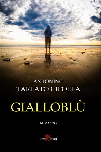 Gialloblù - Antonino Tarlato Cipolla - Libro Leone 2022, Sàtura | Libraccio.it
