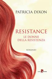 Resistance. Le donne della Resistenza