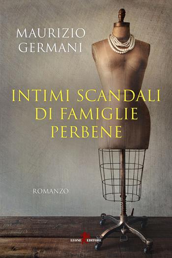 Intimi scandali di famiglie perbene - Maurizio Germani - Libro Leone 2023, Sàtura | Libraccio.it