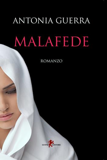 Malafede - Antonia Guerra - Libro Leone 2022, Sàtura | Libraccio.it
