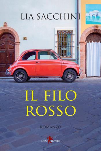 Il filo rosso - Lia Sacchini - Libro Leone 2022, Sàtura | Libraccio.it