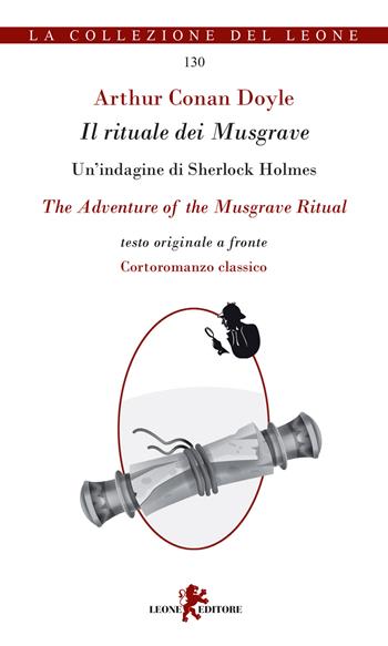 Il rituale dei Musgrave-The adventure of the Musgrave ritual - Arthur Conan Doyle - Libro Leone 2023, I leoncini | Libraccio.it