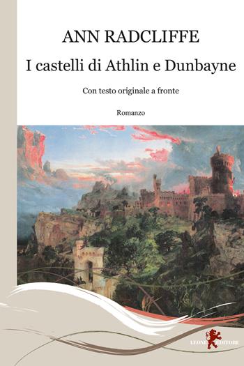 I castelli di Athlin e Dunbayne. Con testo originale a fronte - Ann Radcliffe - Libro Leone 2023, Gemme | Libraccio.it