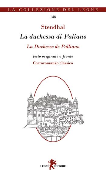 La duchessa di Paliano. Testo originale a fronte - Stendhal - Libro Leone 2023, La collezione del leone | Libraccio.it