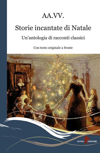 Storie incantate di Natale. Un'antologia di racconti classici. Testo inglese a fronte  - Libro Leone 2023, Gemme | Libraccio.it