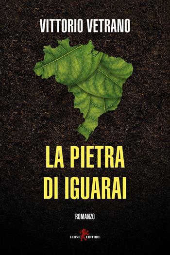 La pietra di Iguarai - Vittorio Vetrano - Libro Leone 2023, Sàtura | Libraccio.it