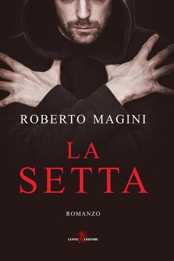 La setta - Roberto Magini - Libro Leone 2024, Sàtura | Libraccio.it