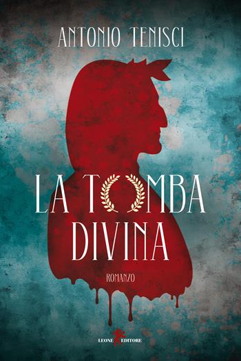 La tomba divina - Antonio Tenisci - Libro Leone 2024, Orme | Libraccio.it