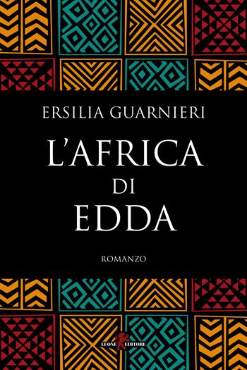 L'Africa di Edda - Ersilia Guarnieri - Libro Leone 2024, Sàtura | Libraccio.it