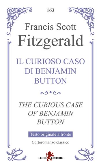 Il curioso caso di Benjamin Button-The curious case of Benjamin Button - Francis Scott Fitzgerald - Libro Leone 2025, Gemme | Libraccio.it