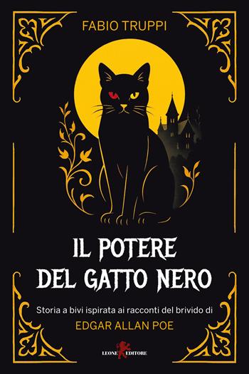 Il potere del gatto nero. Storia a bivi ispirato ai racconti del brivido di Edgar Allan Poe - Fabio Truppi - Libro Leone 2026, Sàtura | Libraccio.it